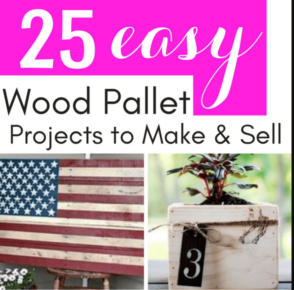 23 Pallet Wood Projects That Sell [Creative Ways to Make Money] SmartCentsMom